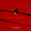 Gazpacho - Firebird