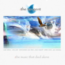 The Tangent - The Music That Died Alone