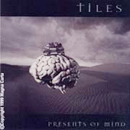 Tiles - Presents Of Mind