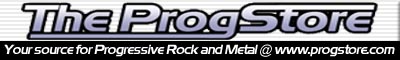 The Prog Store - Your Source For Progressive Rock and Metal - www.progstore.com
