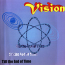 Vision - Till The End Of Time